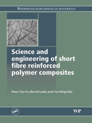 cover image of Science and Engineering of Short Fibre Reinforced Polymer Composites